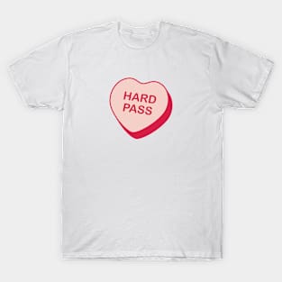 Hard Pass Rejected Candy Heart T-Shirt